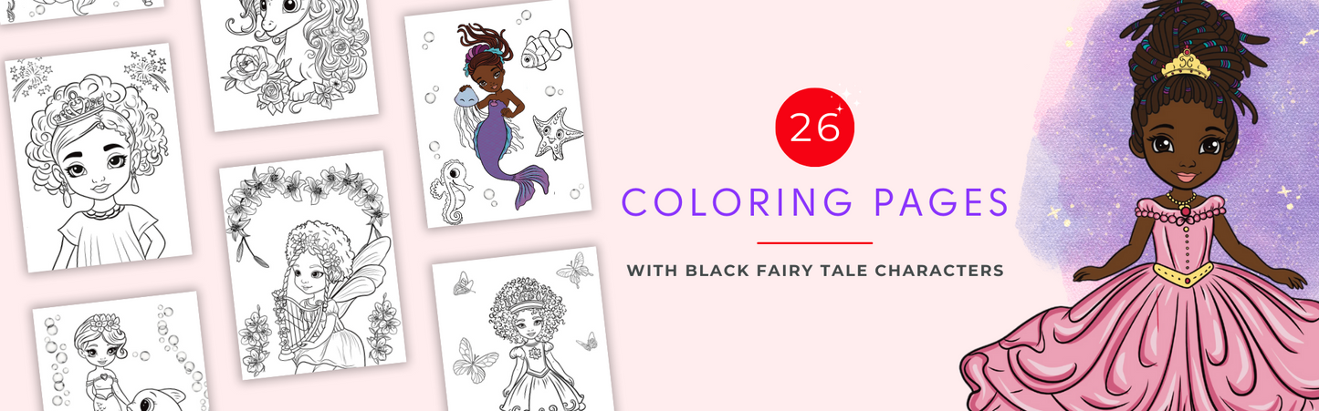Fairytale Coloring Book: Enchanted Black Princesses, Mermaids & Fairies featuring African-American Princesses